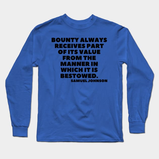 quote Samuel Johnson about charity Long Sleeve T-Shirt by AshleyMcDonald
